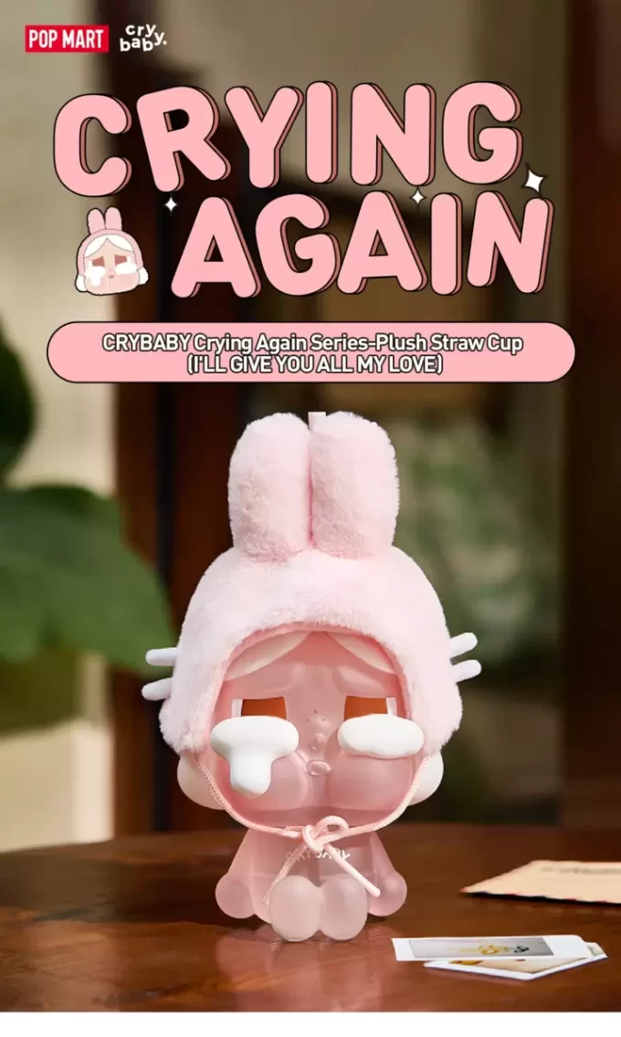 CRYBABY Crying Again Series-Plush Straw Cup (I’LL GIVE YOU ALL MY LOVE)